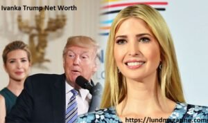 Ivanka Trump Net Worth