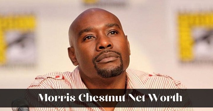 Morris Chestnut Net Worth